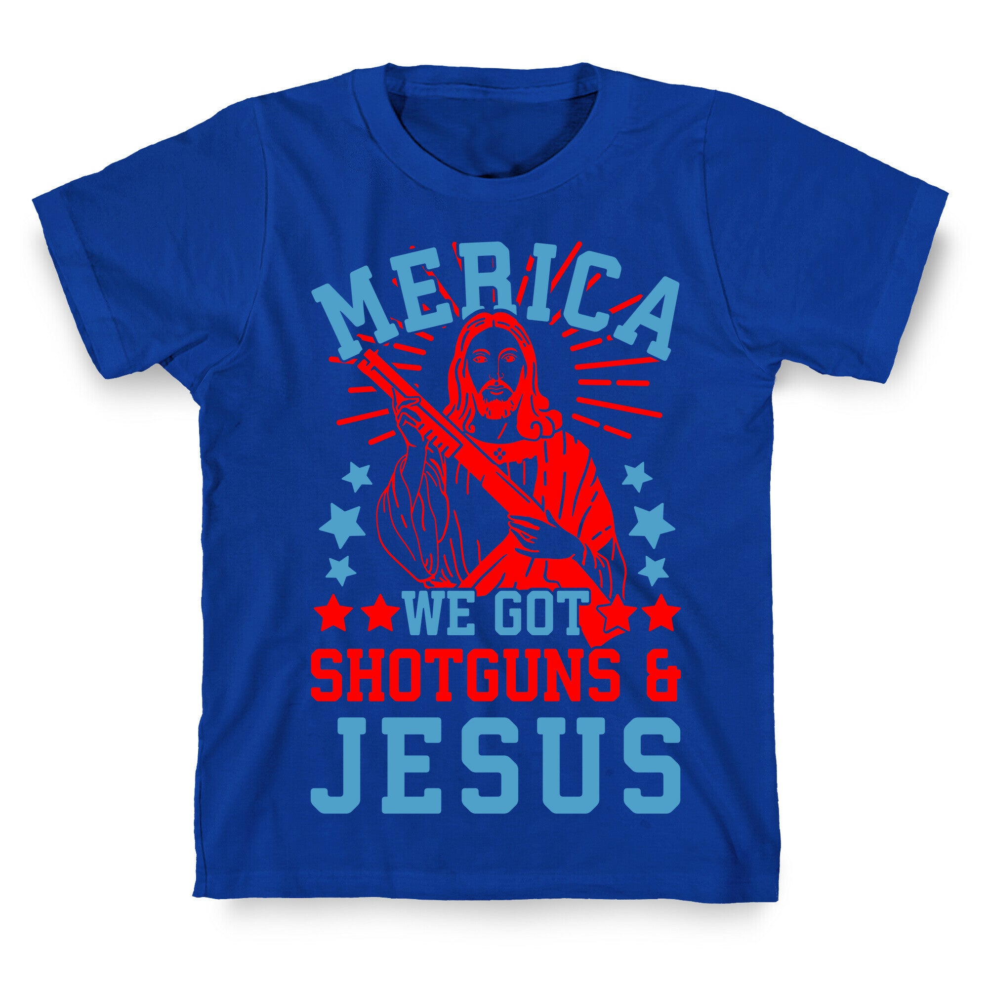MERICA We Got Shotguns And Jesus T-Shirt